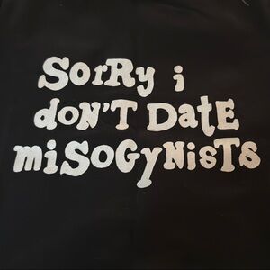 NWOT CHNGE "Sorry I Don't Date Misogynitst" Black Cropped T-Shirt XXS